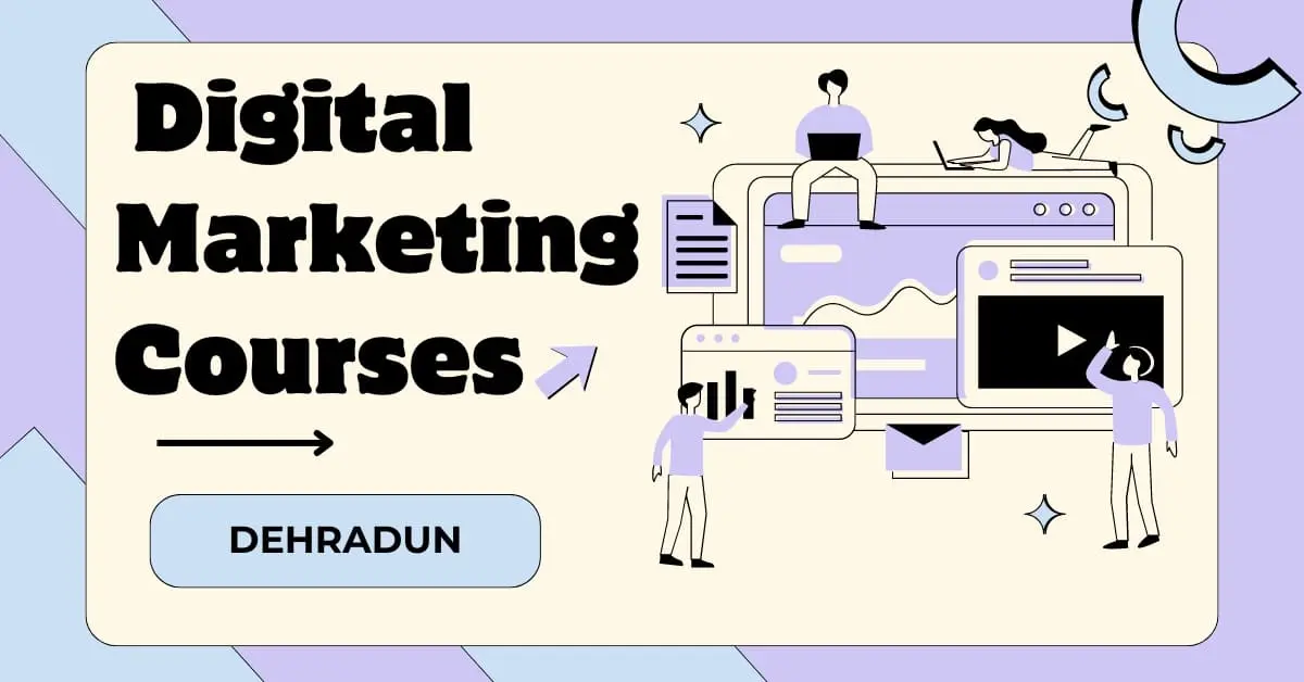 Read more about the article Top 6 Digital Marketing Courses In Dehradun
