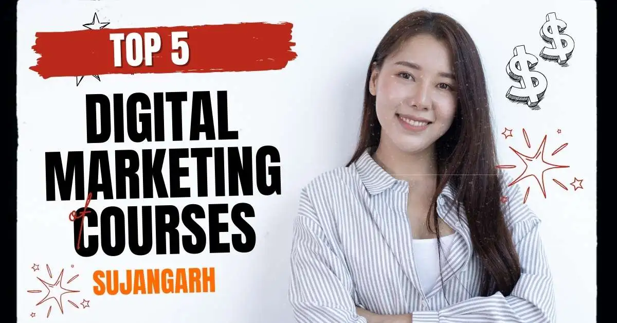 Read more about the article Top 5 Digital Marketing Courses in Sujangarh