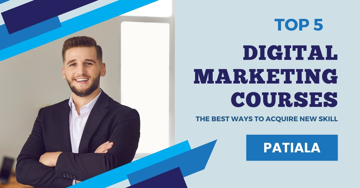 Read more about the article Top 5 Digital marketing courses in Patiala