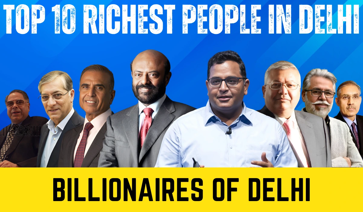 Top 10 Richest Person in Delhi