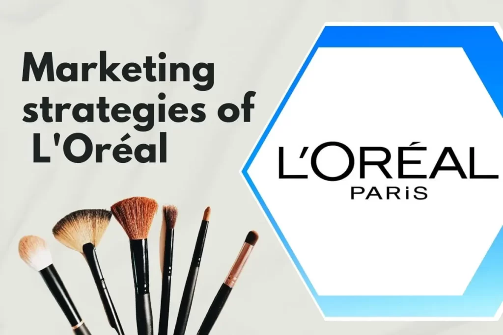 L'Oreal’s Marketing Strategy